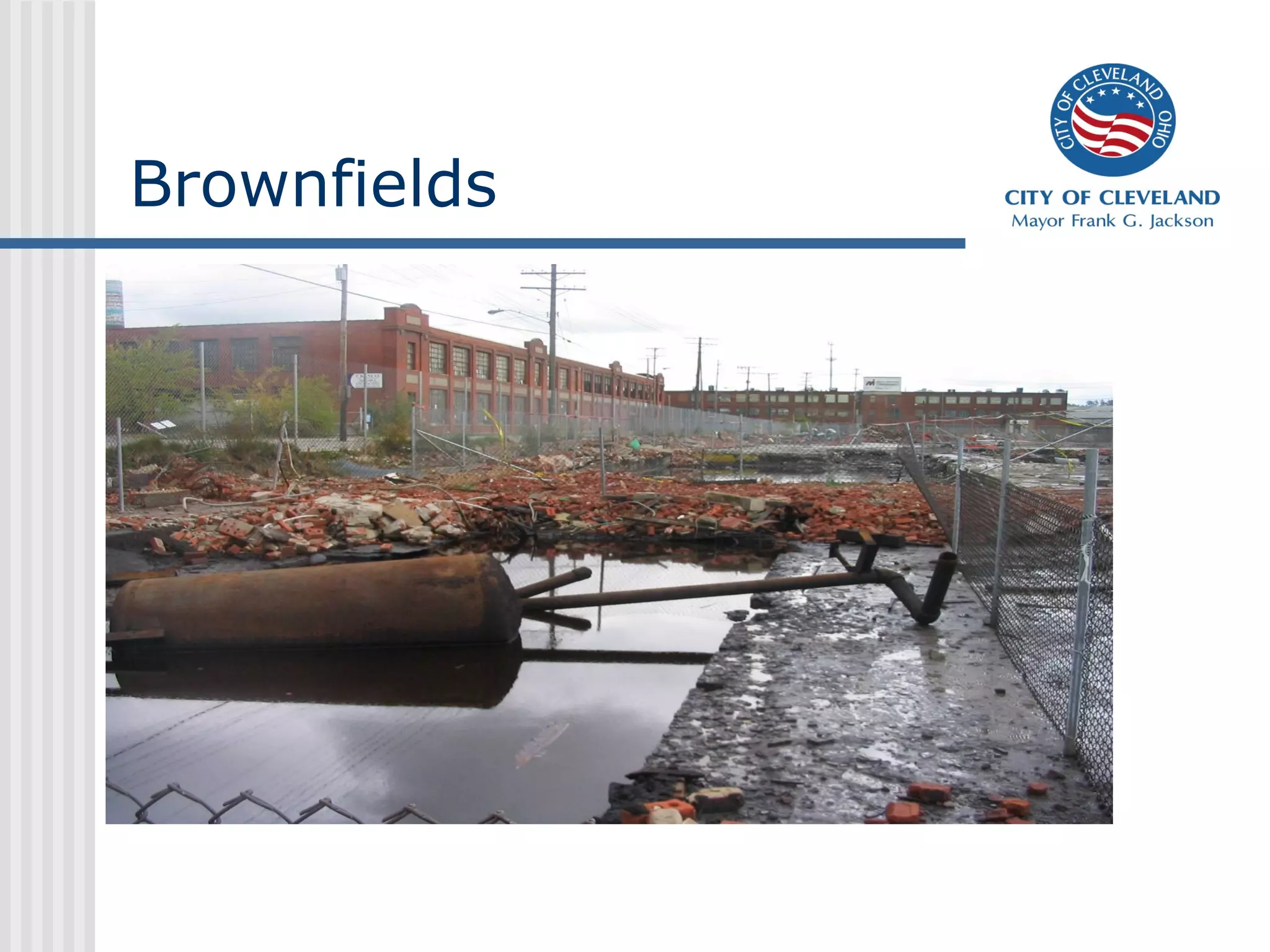 Brownfields
 
