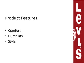Product FeaturesComfortDurabilityStyle