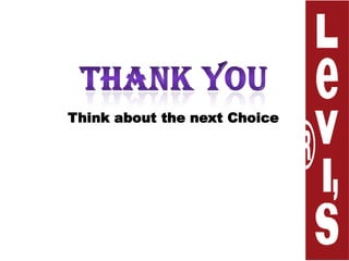 THANK YOUThink about the next Choice