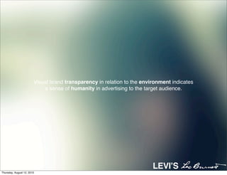 Visual brand transparency in relation to the environment indicates
                            a sense of humanity in adve...