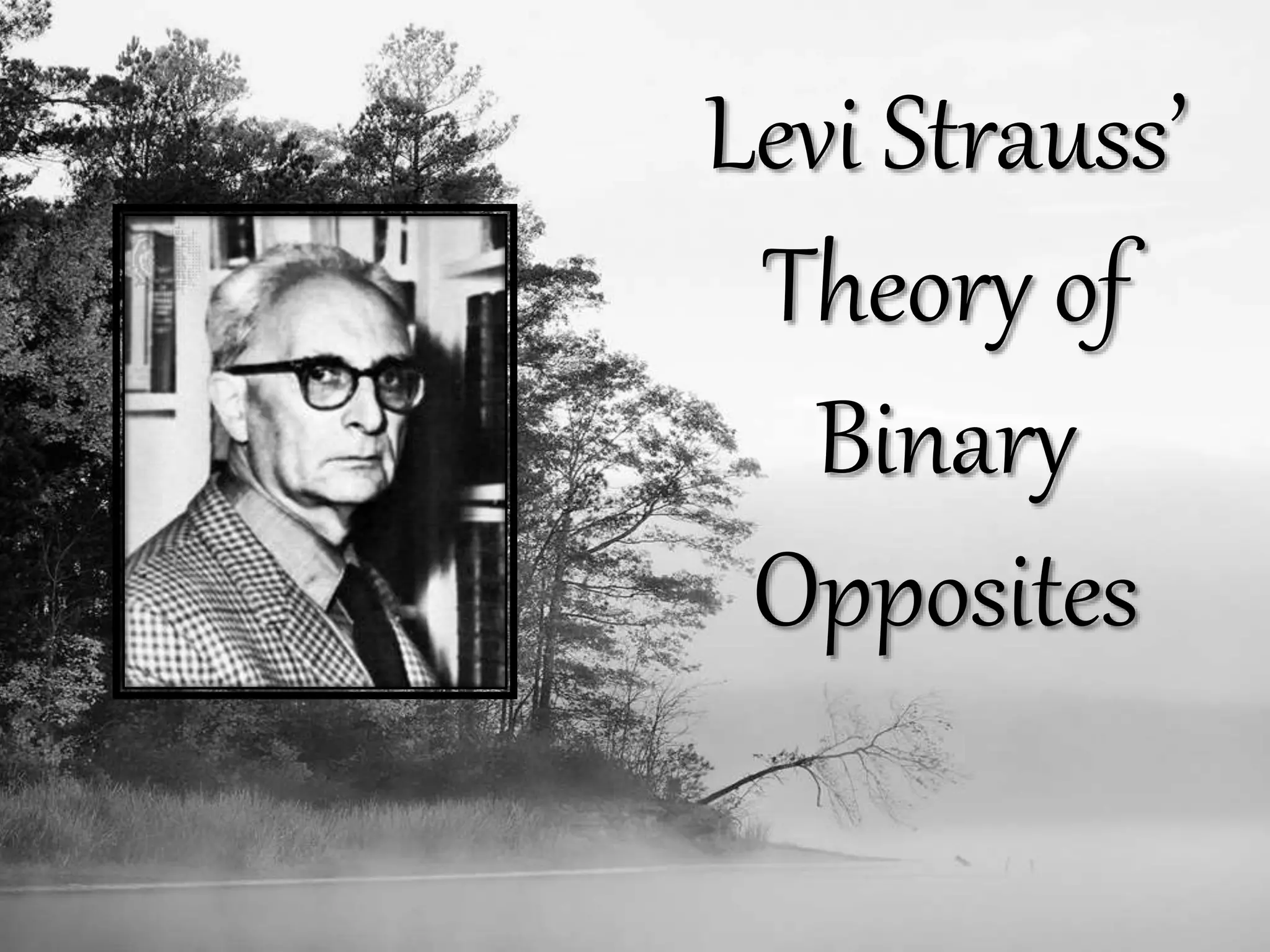 Levi strauss’ theory of binary opposites | PPTX