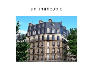un immeuble
 