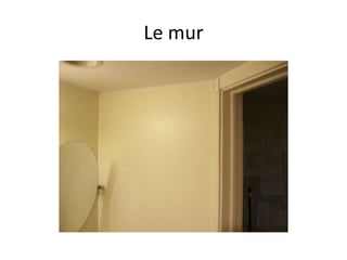 Le mur
 