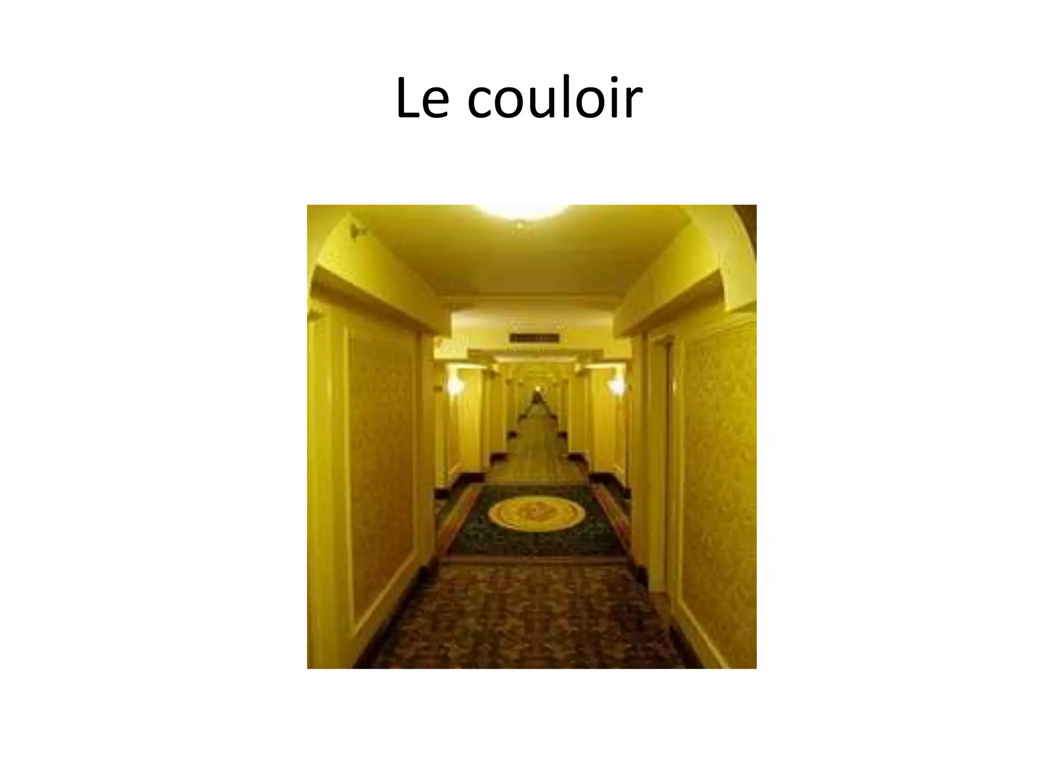 Le couloir