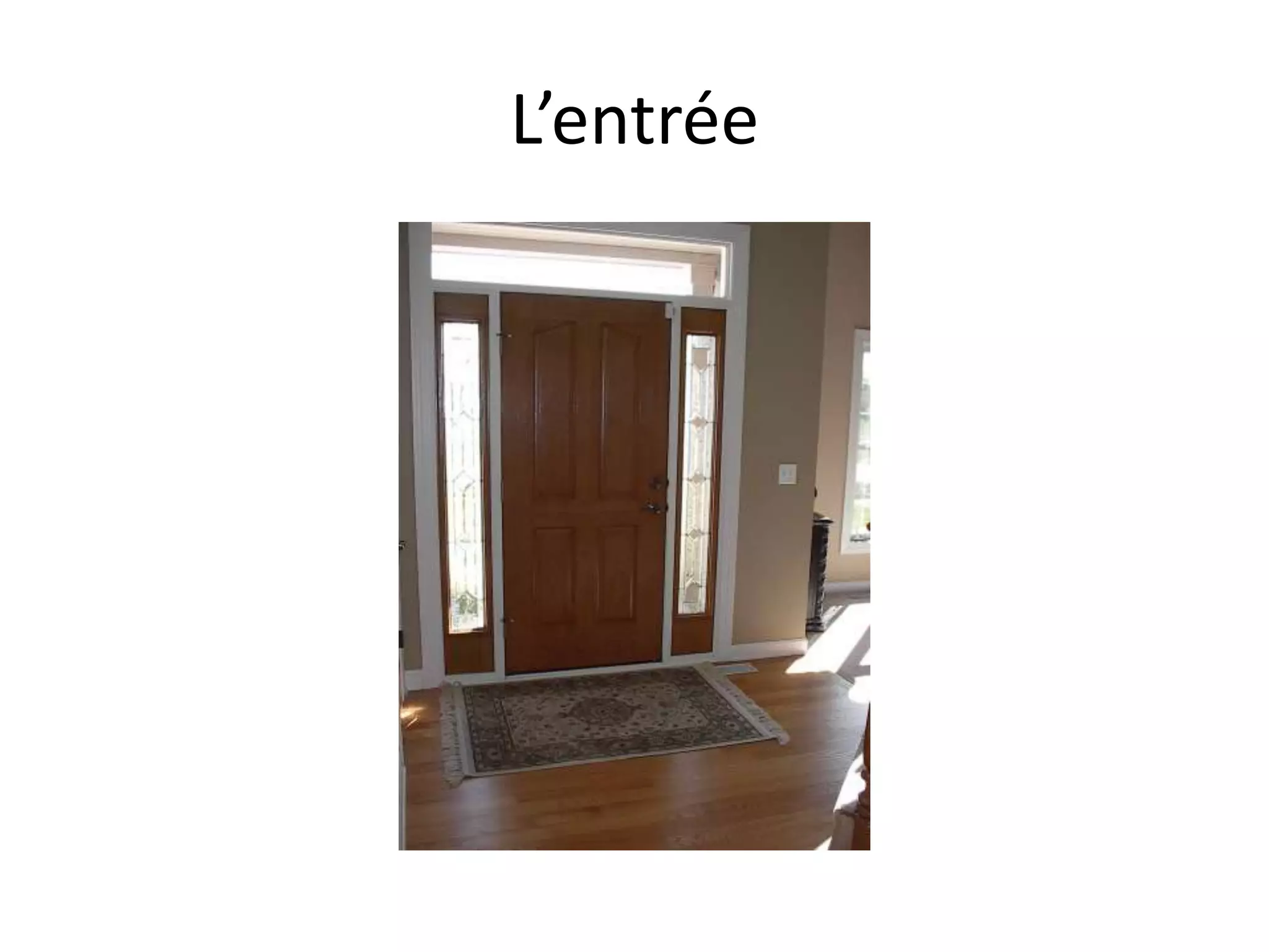 L’entrée