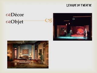 Décor
Objet



 