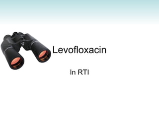 Levofloxacin In RTI 