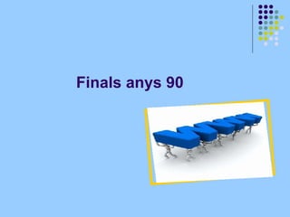 Finals anys 90
