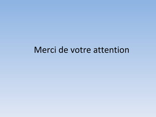 Merci de votre attention 