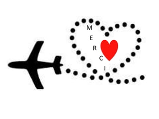 M
E
R
C
I