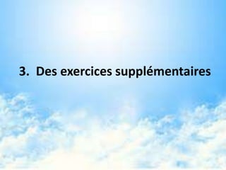 3. Des exercices supplémentaires