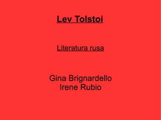 Lev Tolstoi Literatura rusa Gina Brignardello Irene Rubio 