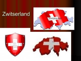 Zwitserland
 