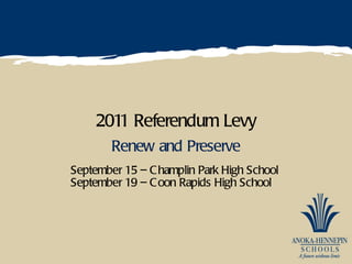 2011 Referendum Levy Renew and Preserve ,[object Object],[object Object]