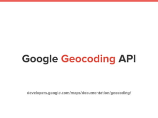 Google Geocoding API
developers.google.com/maps/documentation/geocoding/
 