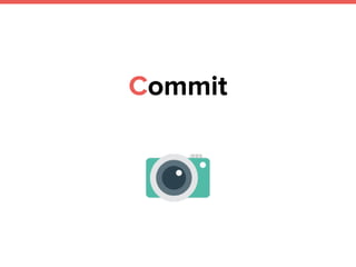 Commit
 