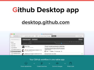 Github Desktop app
desktop.github.com
 