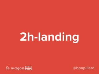 2h-landing
@bpapillard
 