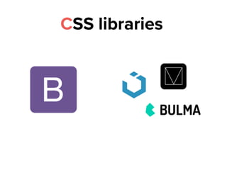CSS libraries
 