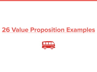 26 Value Proposition Examples
 