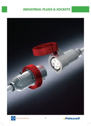 INDUSTRIAL PLUGS & SOCKETS
8
 