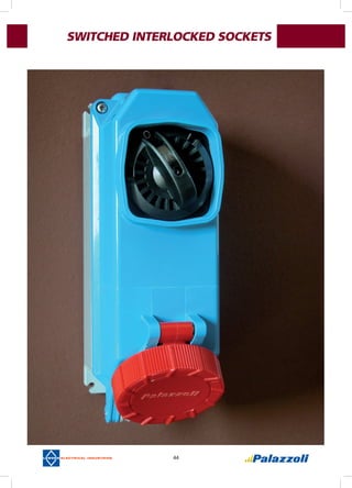 44
SWITCHED INTERLOCKED SOCKETS
 