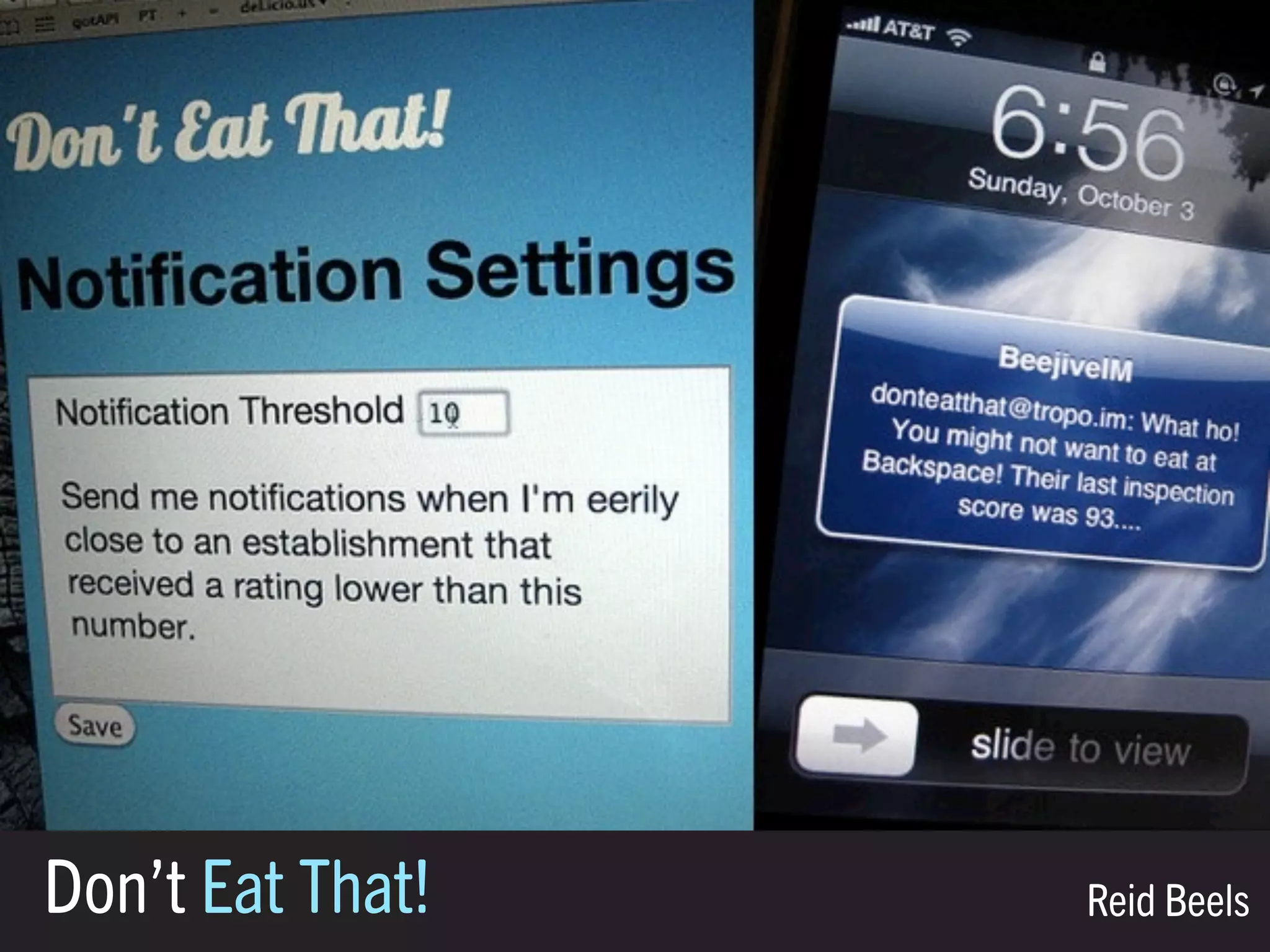 SLIDE TITLE GOES HERE
SUBHEADLINE CAN GO HERE OR DELETE THIS BOX.
To reshape the digital media experience in a way that will become a new standard in
quality publishing.




Don’t Eat That!
LEWEB ’12
                                                                                      Reid Beels
 