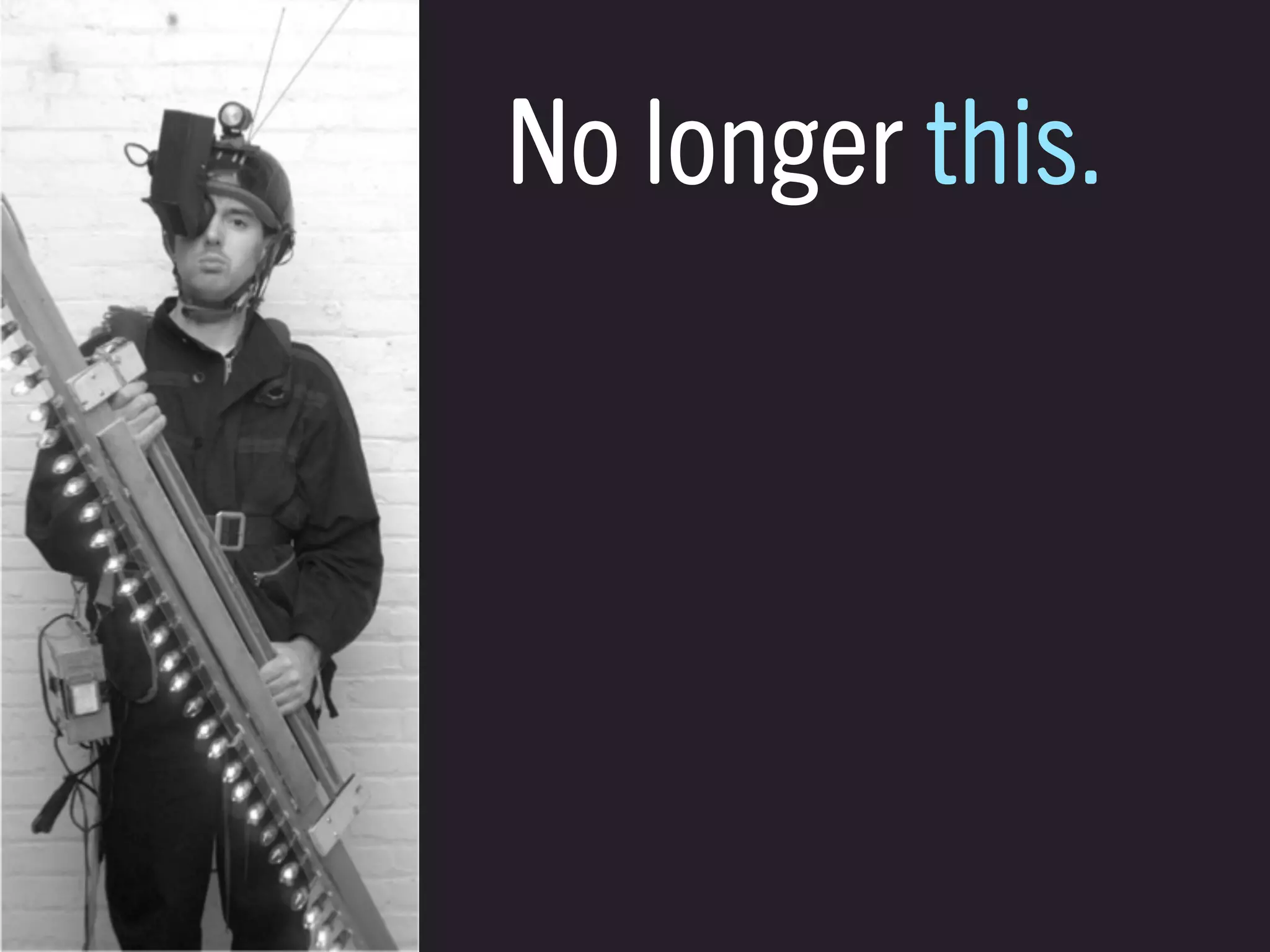 No longer this.




LEWEB ’12
 