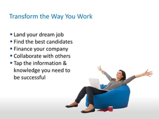 Transform the Way You WorkLand your dream job