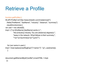 Sign in with LinkedIn<!DOCTYPE><html><head>  <title>LinkedIn JavaScript API</title>  <script type="text/javascript" src="http://platform.linkedin.com/in.js">api_key: 7TUS2_LeCD_vLuUE0L9ew35dh-tYtWkZDk4lQm6LYbcdVXgRELNWUMxl    authorize: false  </script></head><body><script type="IN/Login">    Logged in as <?js= firstName ?> <?js= lastName ?>  </script></body></html>