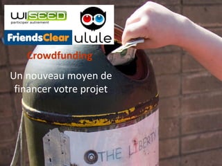 Le crowdfunding : Un
             nouveau moyen de
    Crowdfunding votre projet
            financer
Un nouveau moyen de
 financer votre projet
 
