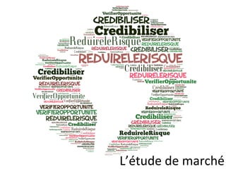 L’étude de marché
 