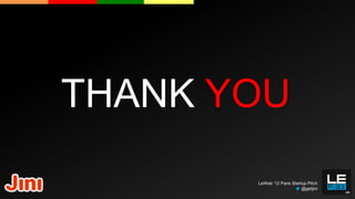 THANK YOU
       LeWeb ‘12 Paris Startup Pitch
                            @getjini
 