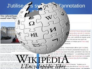 J'utilise des systèmes d'annotation
            automatique!
 