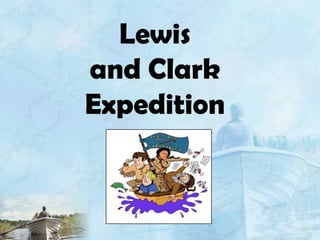 Lewis and Clark Expedition 