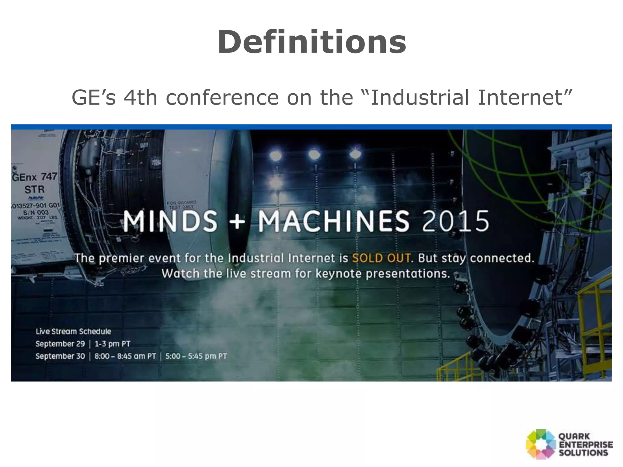 Definitions
GE’s 4th conference on the “Industrial Internet”
 