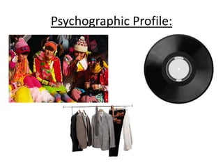 Psychographic Profile: