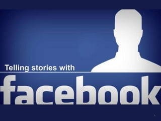 1
Telling stories with
 
