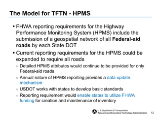 “Special sauce” can be content and/or capabilitiesVariety of stakeholders adds their own “special sauce” on topPrivate Sector:  full routability and immersive imageryUS Census:  Polygon topology for census geographic unitsUSGS:  Enhanced cartographic display and labelingState DOTs:  advanced attributesState DOTs: Linear Referencing System (LRS)State E911: AddressesTFTN: Common baseline foundation of geometry, basic attributes