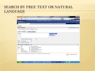 SEARCH BY FREE TEXT OR NATURAL
LANGUAGE
 