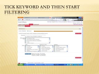 TICK KEYWORD AND THEN START
FILTERING
 