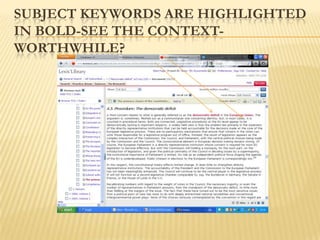 SUBJECT KEYWORDS ARE HIGHLIGHTED
IN BOLD-SEE THE CONTEXT-
WORTHWHILE?
 