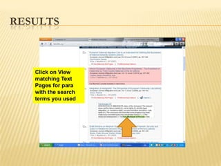 RESULTS



   Click on View
   matching Text
   Pages for para
   with the search
   terms you used
 