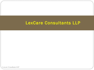 LexCare Consultants LLP
Lexcare Consultants LLP
 