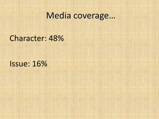 Media coverage…

Character: 48%

Issue: 16%
 