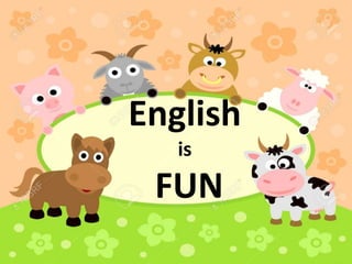 English
is
FUN
 