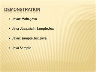 Javac Main.java Java JLex.Main Sample.lex Javac sample.lex.java Java Sample 