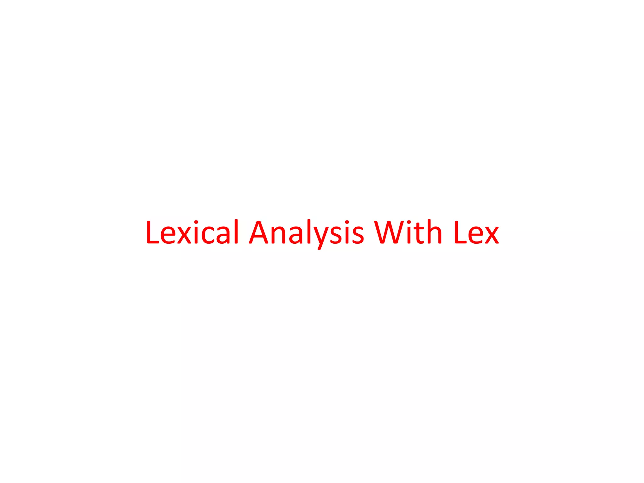 Lexical Analysis With Lex
 