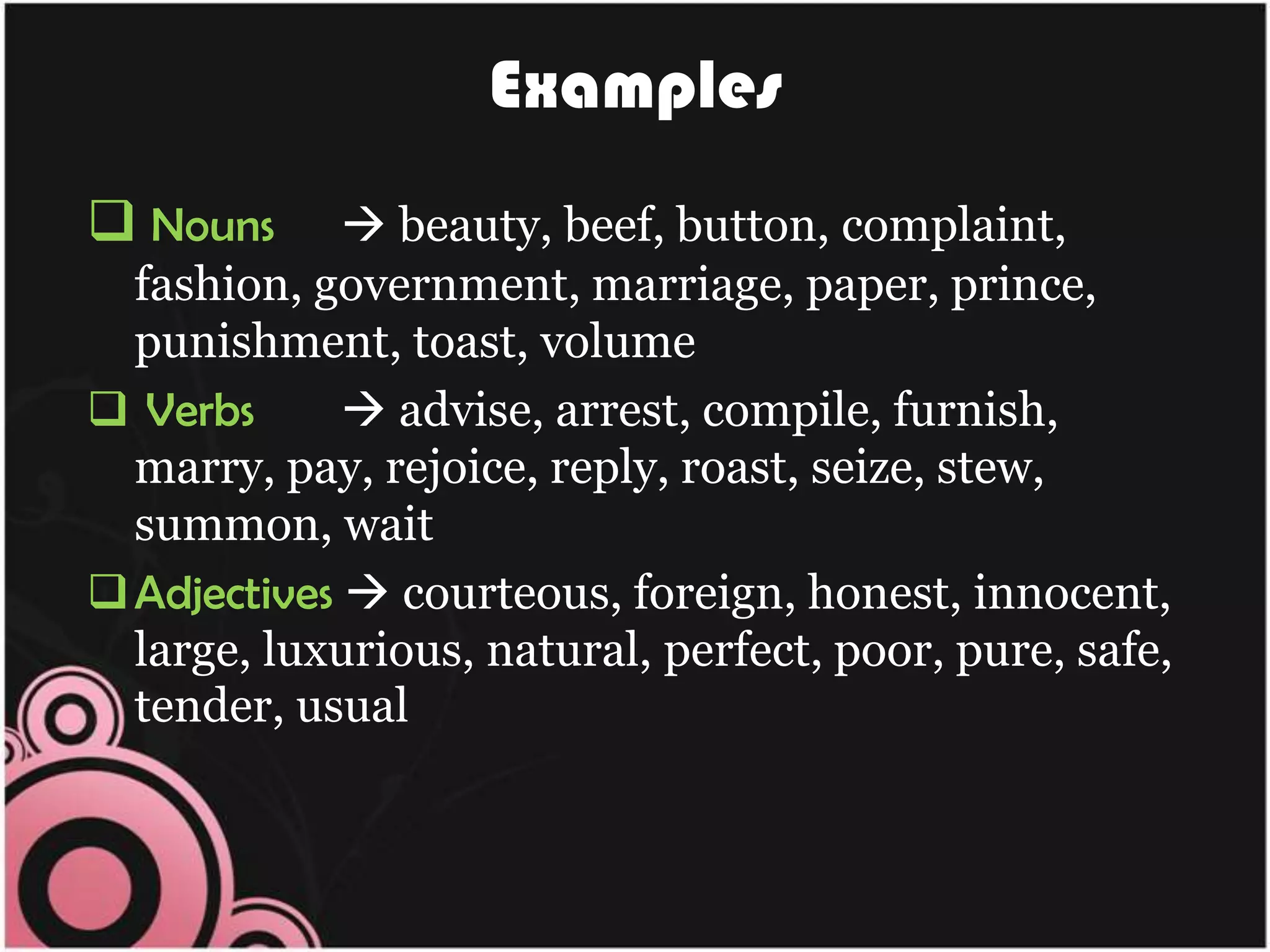 Latin for the religious, science and learningNew words to express the new concepts as French rule changed the society  borrowing French wordsnew ways of governing the country, new laws, new food, new fashionsPrestigiousnamesneeded to do withadministarion, warfare, and arts.Latin continued to be an influentiallanguage and to be a source for new English words.The contact withwrittenlanguagebrought the borrowingwordsenteringEnglish.The words are more formal and stylisticallyelevatedthanFrench borrowings.