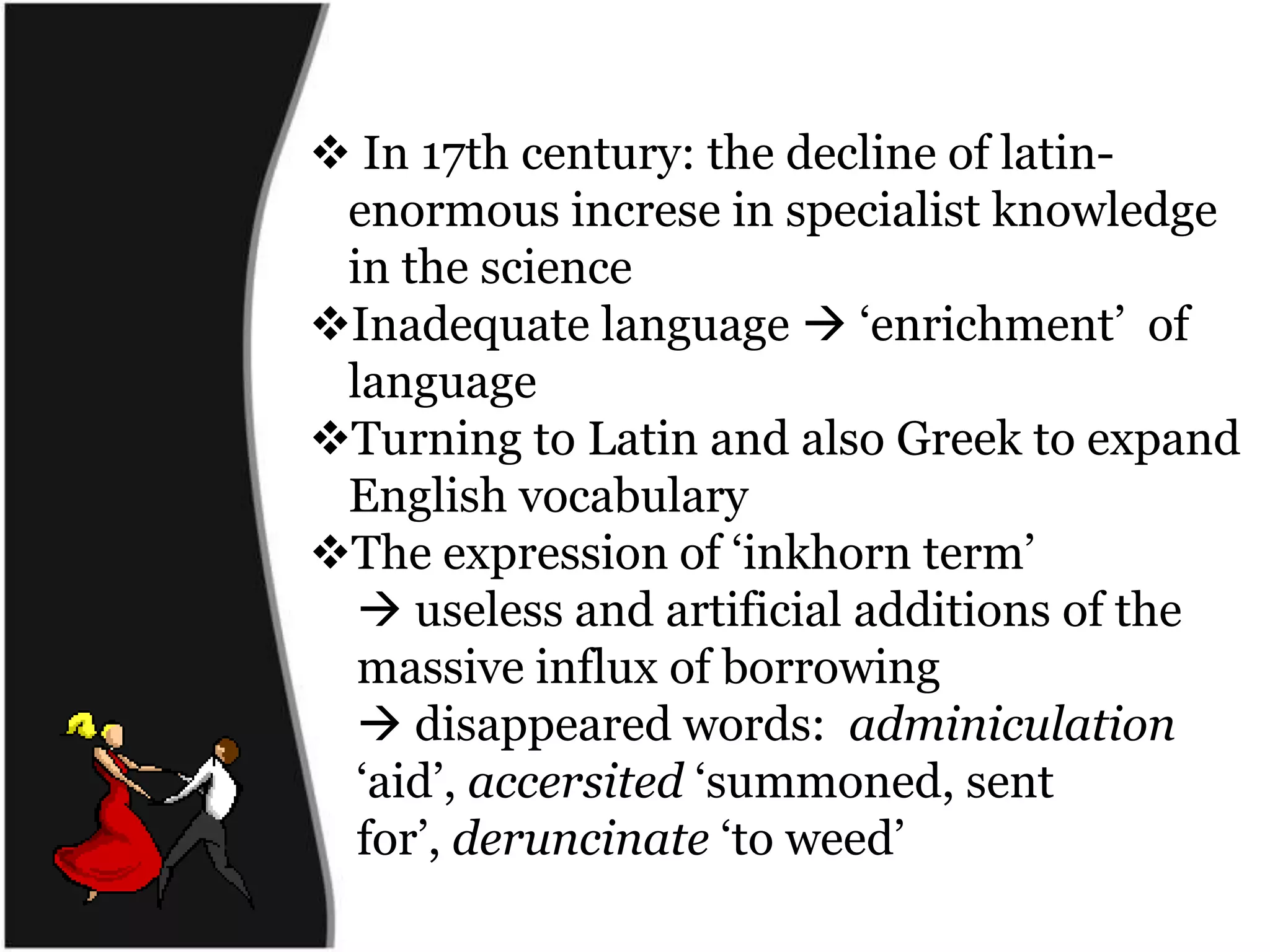 Adjectives courteous, foreign, honest, innocent, large, luxurious, natural, perfect, poor, pure, safe, tender, usualWordsmean the samethings but different connotations